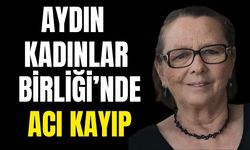 Aydın kadın hareketinin önemli ismi Bosnalı hayatını kaybetti