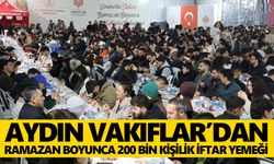 Aydın Vakıflar’dan Ramazan boyunca 200 bin kişilik iftar yemeği