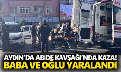 Aydın’da Abide Kavşağı’nda kaza! Baba ve oğlu yaralandı