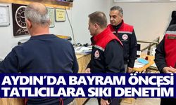 Aydın’da bayram öncesi tatlıcılara sıkı denetim