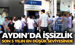 Aydın’da işsizlik son 5 yılın en düşük seviyesinde
