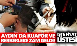 Aydın’da kuaför ve berberlere zam geldi! İşte fiyat listesi