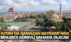 Aydın’da Ramazan Bayramı’nda binlerce görevli sahada olacak