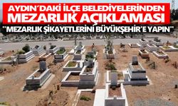 Aydın’daki CHP’li ilçe belediyelerinden mezarlık açıklaması