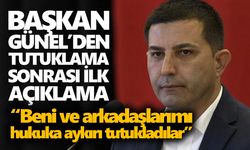 Başkan Günel’den tutuklama sonrası ilk açıklama