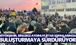Büyükşehir, binlerce Aydınlıyı iftar sofralarında buluşturmaya sürdürüyor