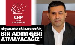 CHP Aydın'dan Başkan Günel’in gözaltına alınmasına sert tepki!