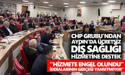 CHP Grubu’ndan Aydın’da ücretsiz diş sağlığı hizmetine destek