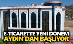 E-ticarette yeni dönem Aydın’dan başlıyor