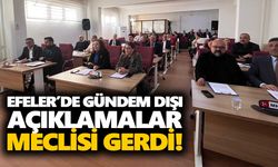 Efeler’de gündem dışı açıklamalar meclisi gerdi!