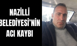 Nazilli Belediyesi’nin acı kaybı: Balaban hayatını kaybetti