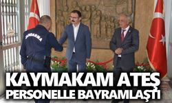 Kaymakam Ateş personelle bayramlaştı