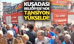 Kuşadası Belediyesi’nde tansiyon yükseldi!