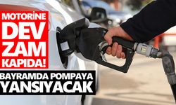 Motorine dev zam kapıda! Bayramda pompaya yansıyacak