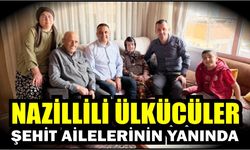 Nazilli Ülkü Ocakları’ndan şehit ailelerine ziyaret