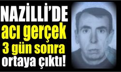 Nazilli’de yürek burkan olay: Evinde ölü bulundu