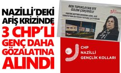 Nazilli’deki afiş krizinde gözaltı sayısı 4’e çıktı