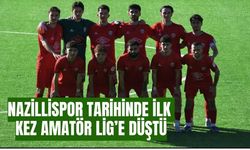 Nazillispor tarihinde ilk kez amatör lig'e düştü