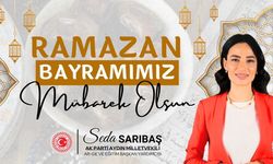 AK PARTİ MİLLETVEKİLİ SEDA SARIBAŞ'TAN RAMAZAN BAYRAMI KUTLAMASI