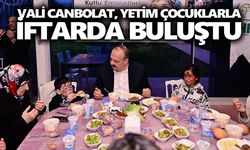 Vali Canbolat, yetim çocuklarla iftarda buluştu