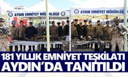 181 yıllık emniyet teşkilatı Aydın’da tanıtıldı