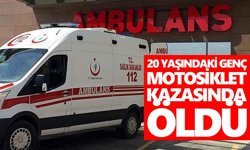 20 yaşındaki genç motosiklet kazasında öldü