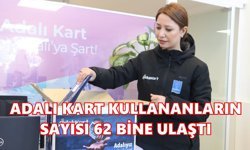Adalı Kart kullananların sayısı 62 bine ulaştı