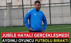 Aydınlı yılların tecrübesi futbola veda etti: Jübile hayali gerçekleşmedi