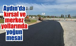 Aydın genelinde yol ve altyapı çalışmaları sürüyor