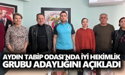 Aydın Tabip Odası’nda İyi Hekimlik Grubu adaylığını açıkladı