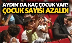 Aydın’da kaç çocuk var? Çocuk sayısı azaldı