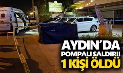 Aydın’da pompalı saldırı! 1 kişi öldü