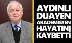 Aydınlı duayen akademisyen hayatını kaybetti