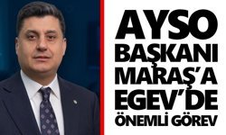 AYSO Başkanı Maraş’a EGEV’de önemli görev