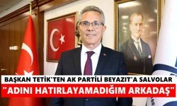 Başkan Tetik'ten AK Partili Beyazıt'a salvolar