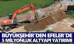 Büyükşehir’den Efeler’de 5 milyonluk altyapı yatırımı