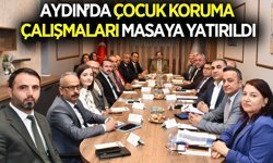 Aydın’da çocuk koruma çalışmaları masaya yatırıldı