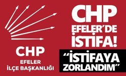 CHP Efeler’de istifa!
