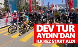 Dev tur, Aydın’dan ilk kez start aldı