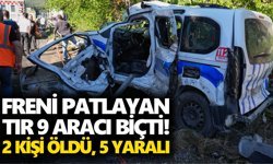 Freni patlayan tır 9 aracı biçti! 2 kişi öldü, 5 yaralı