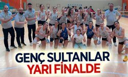 Genç Sultanlar, yarı finale yükseldi