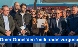 Ömer Günel’den ‘milli irade’ vurgusu