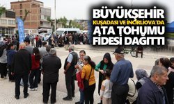 Büyükşehir, Kuşadası ve İncirliova’da ata tohumu fidesi dağıttı