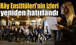 Kuşadası’nda Köy Enstitüleri’nin mirası konuşuldu