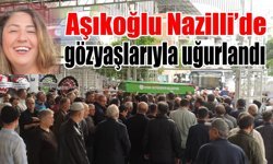 Nazilli'de acı veda