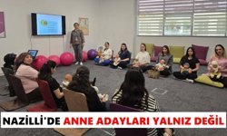 Nazilli'de anne adayları yalnız değil