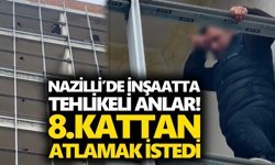 Nazilli’de inşaatta tehlikeli anlar! 8.kattan atlamak istedi