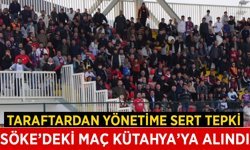 Söke 1970–Kütahyaspor maçı Kütahya’ya alındı, taraftardan yönetime sert tepki
