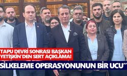 Tapu devri sonrası Başkan Yetişkin'den sert açıklama!