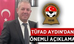 TÜFAD Aydın'dan önemli açıklama